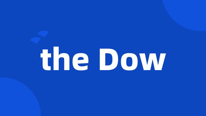 the Dow