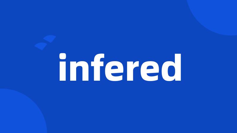 infered