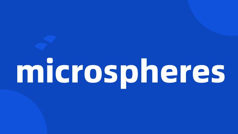 microspheres
