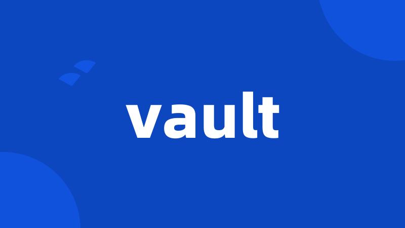 vault