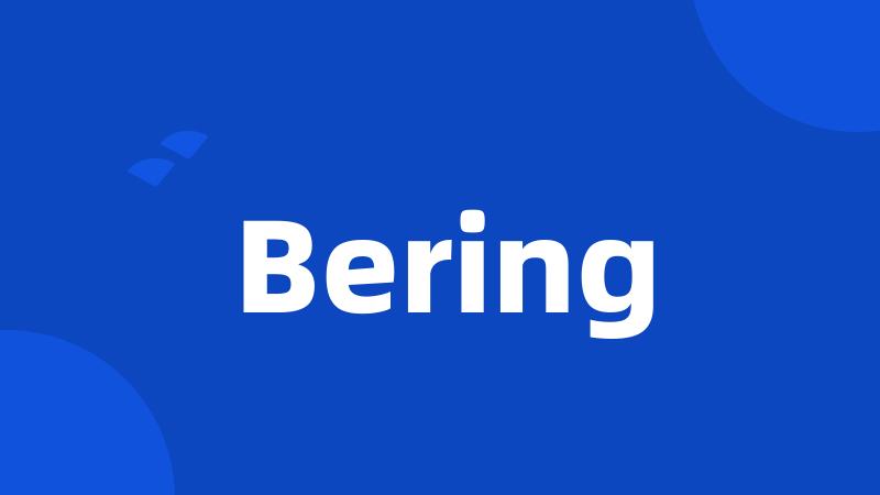 Bering