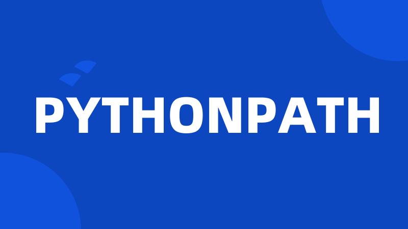 PYTHONPATH