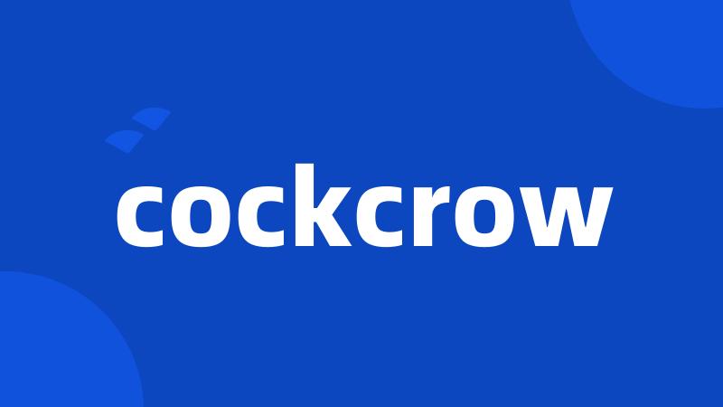 cockcrow