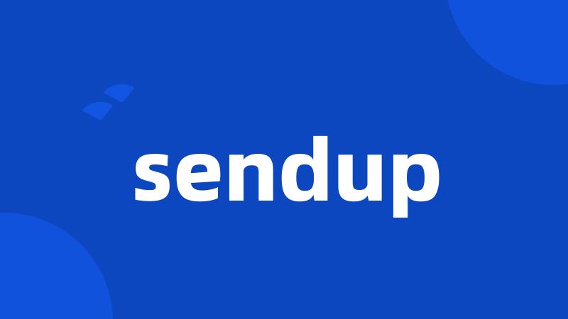 sendup