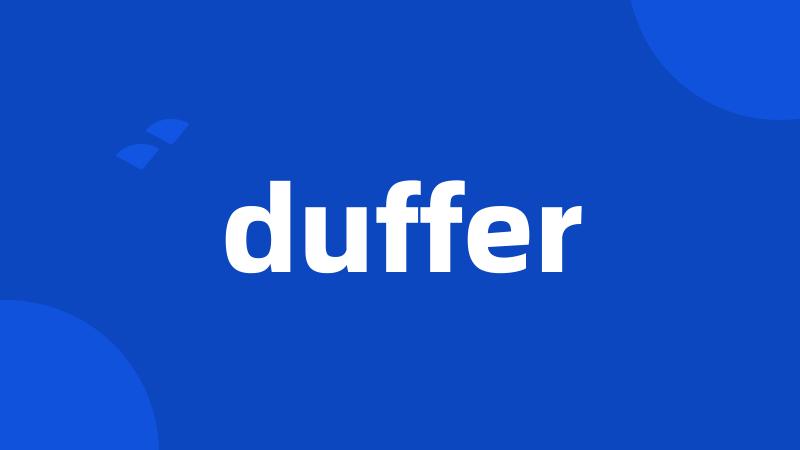 duffer