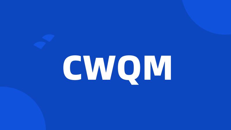 CWQM