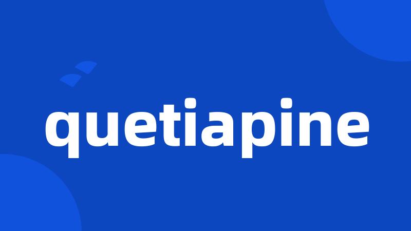 quetiapine