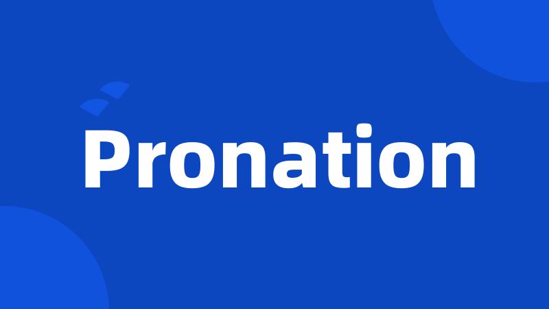 Pronation