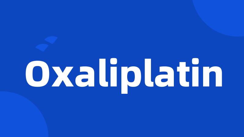 Oxaliplatin