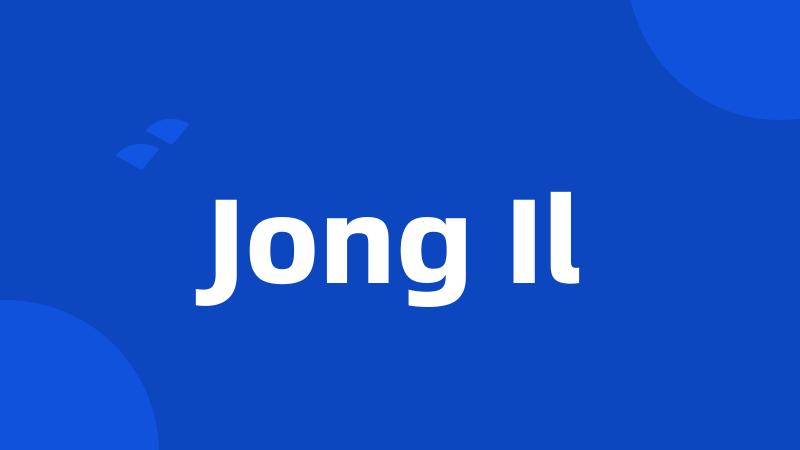 Jong Il