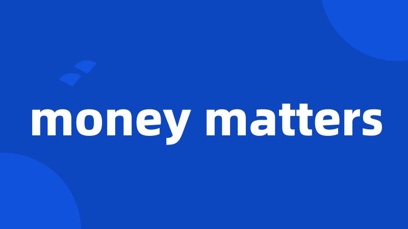 money matters