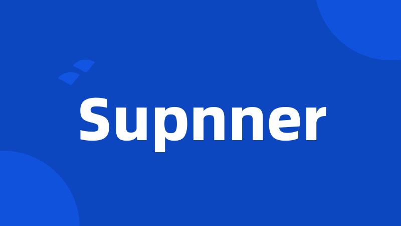 Supnner