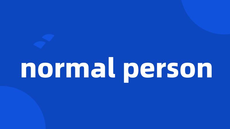 normal person