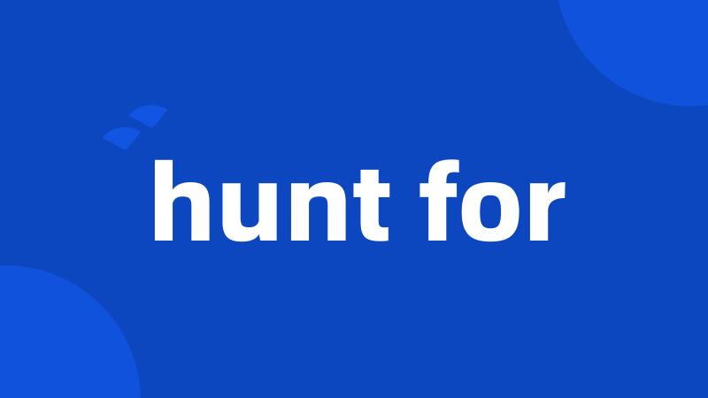 hunt for