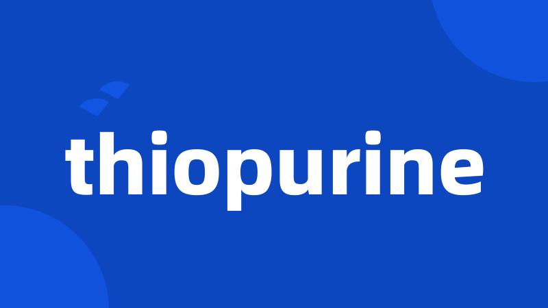 thiopurine