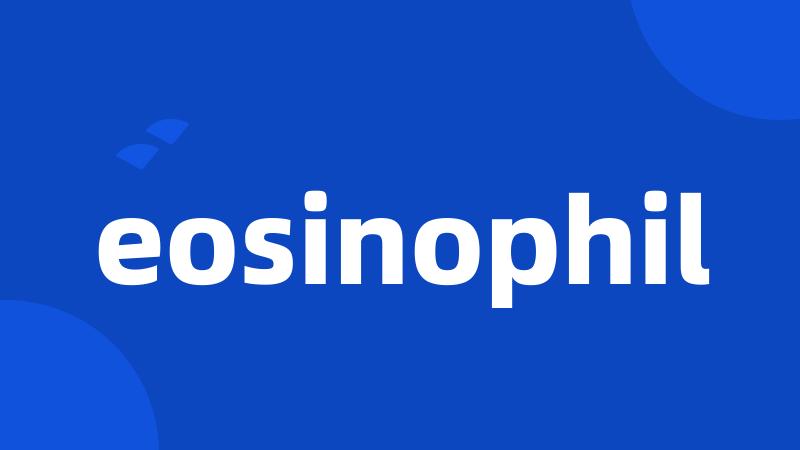 eosinophil