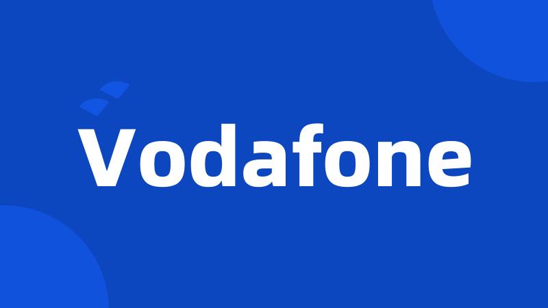 Vodafone