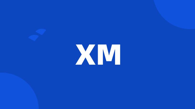 XM