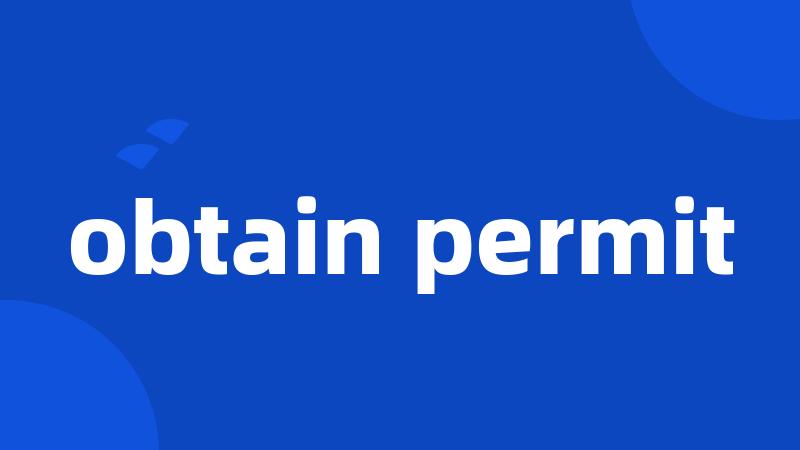 obtain permit