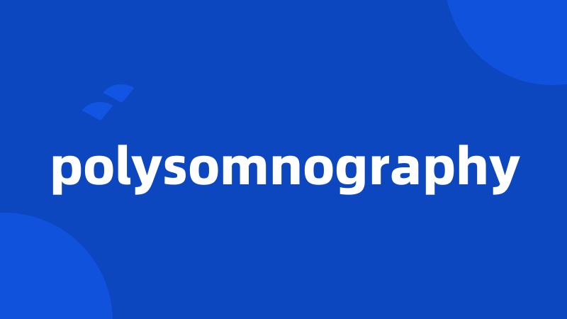 polysomnography