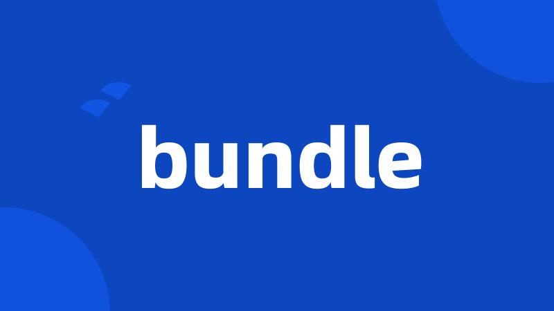 bundle