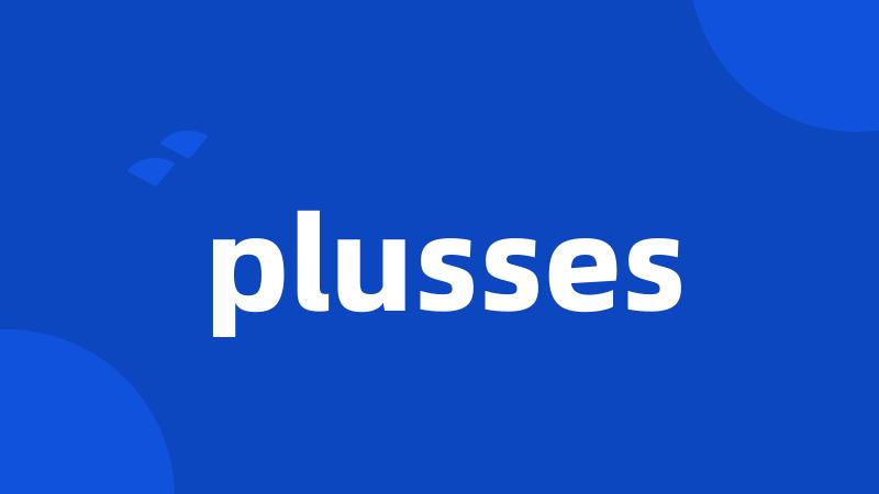 plusses