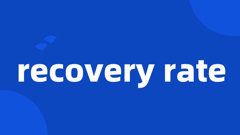 recovery rate