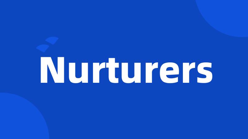 Nurturers