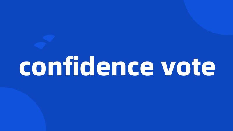 confidence vote
