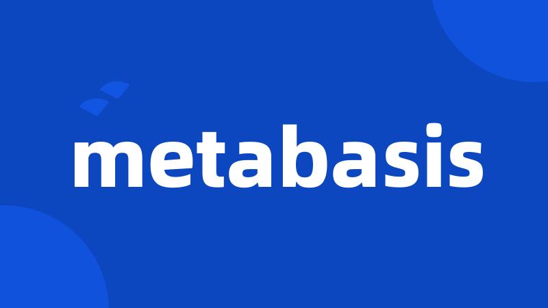 metabasis