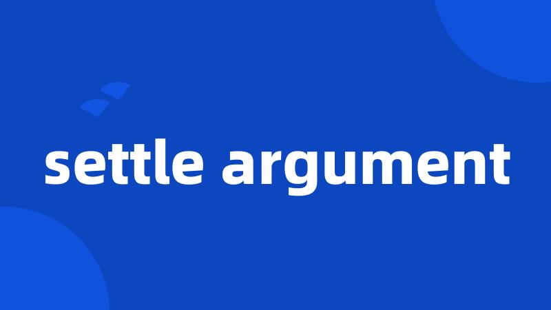 settle argument