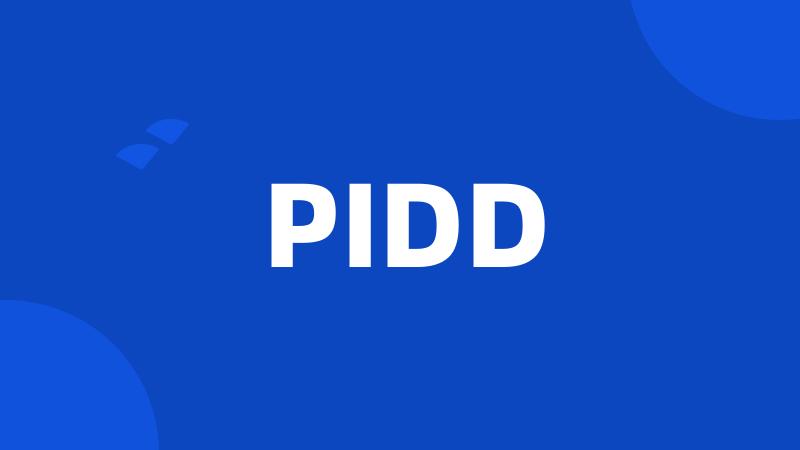 PIDD