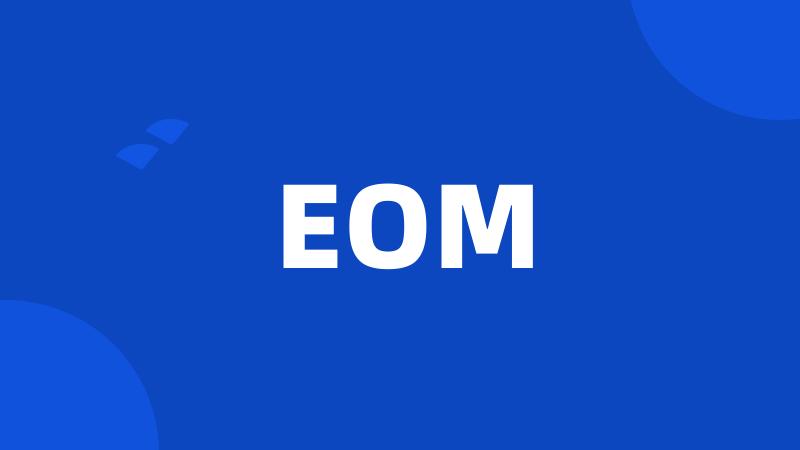 EOM