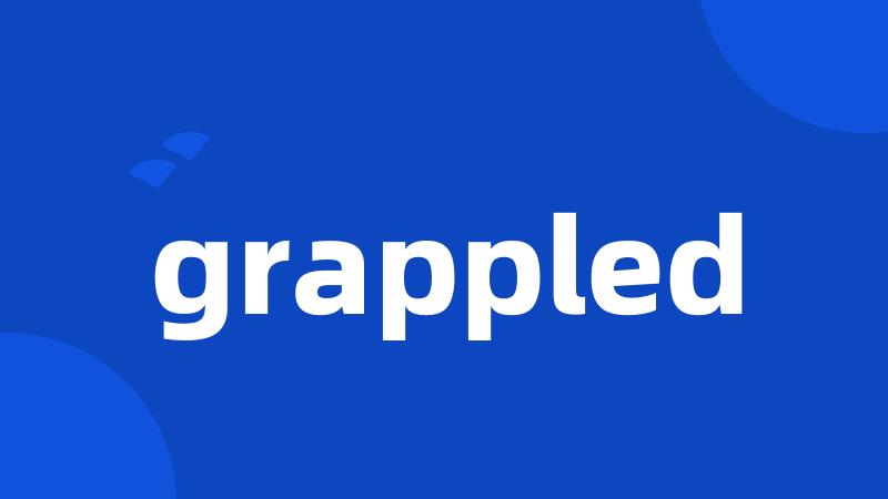 grappled