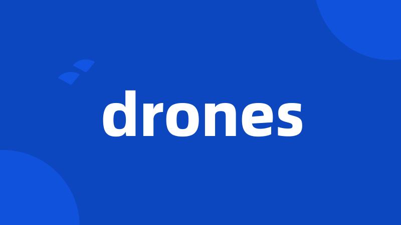 drones