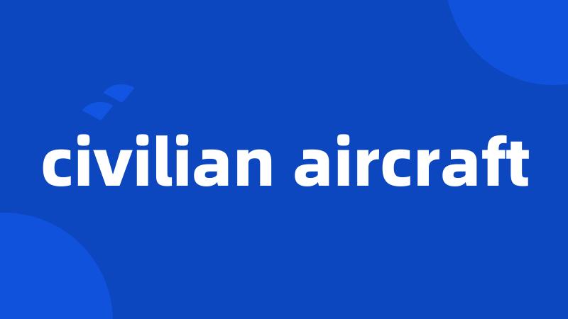 civilian aircraft