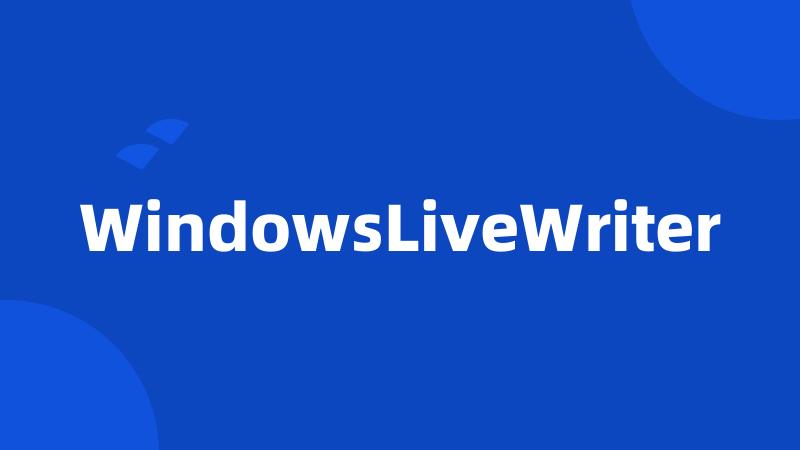 WindowsLiveWriter