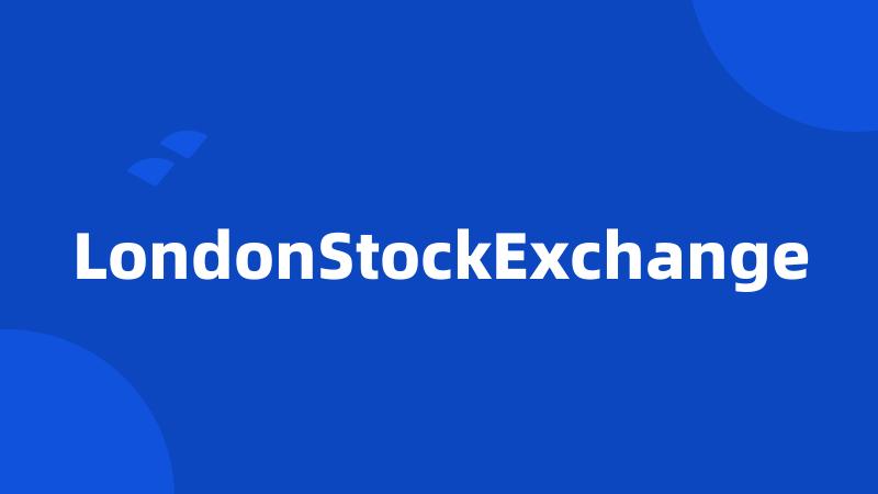 LondonStockExchange