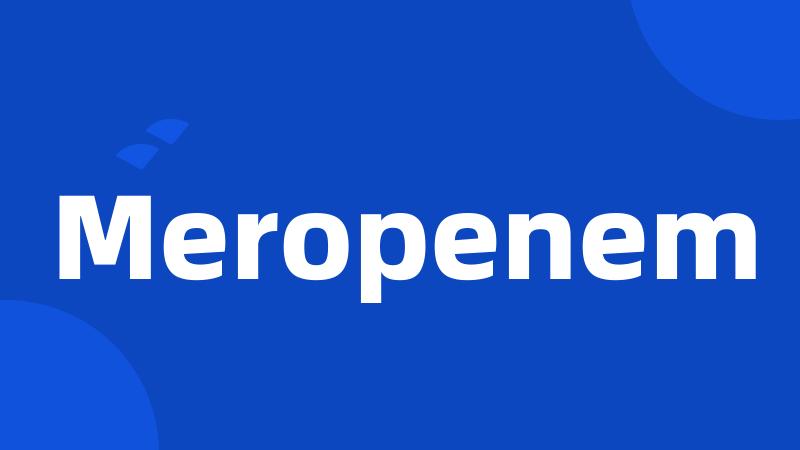 Meropenem