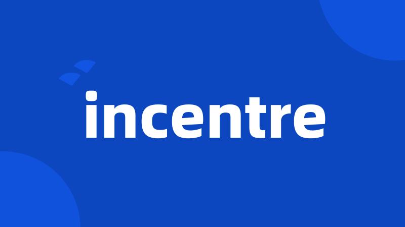 incentre