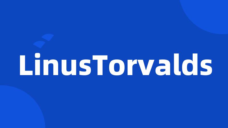 LinusTorvalds