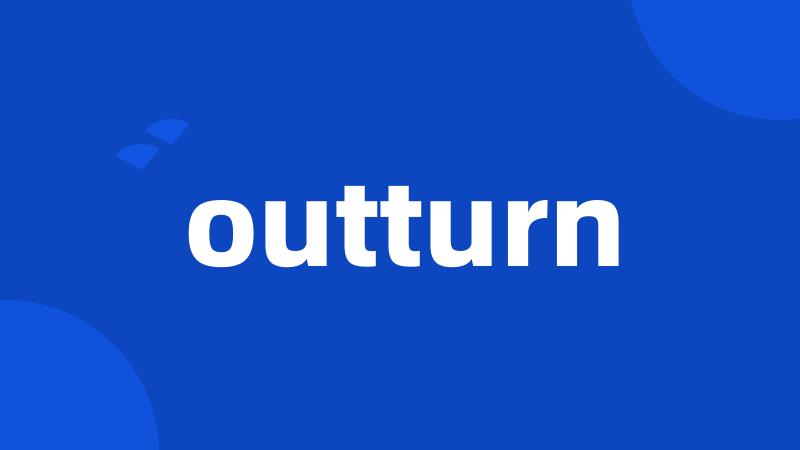 outturn