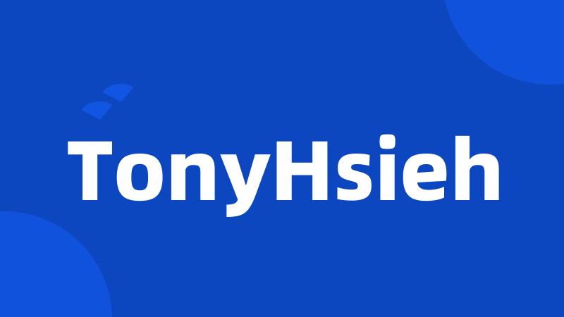 TonyHsieh