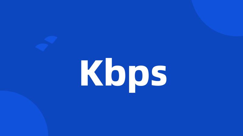 Kbps