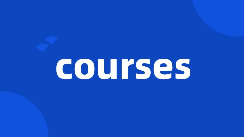 courses