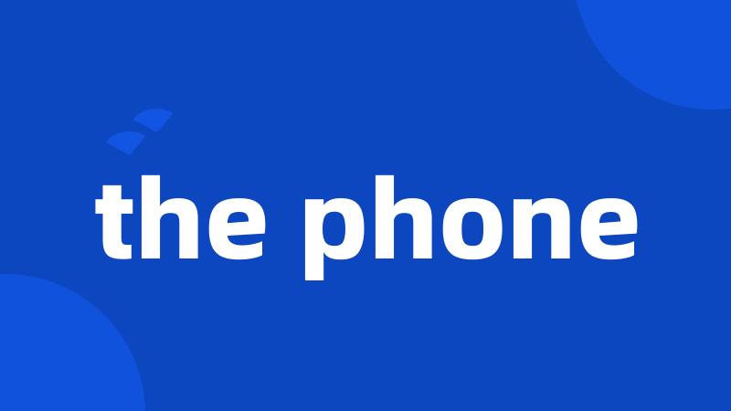 the phone