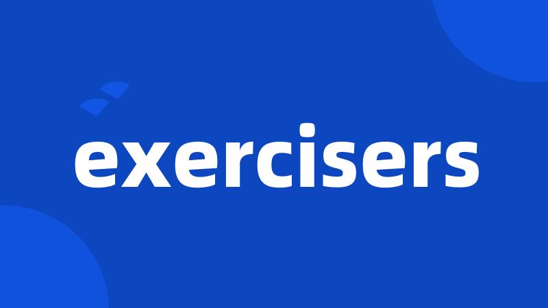 exercisers