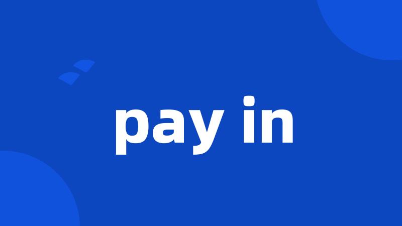 pay in