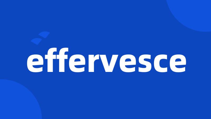 effervesce