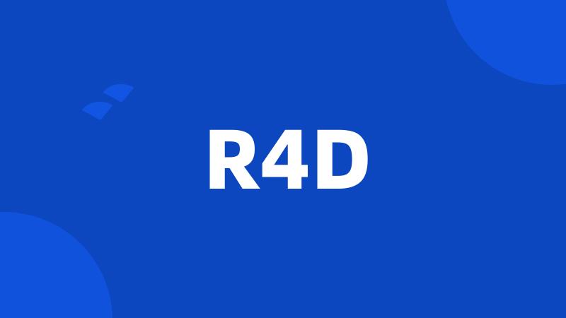 R4D